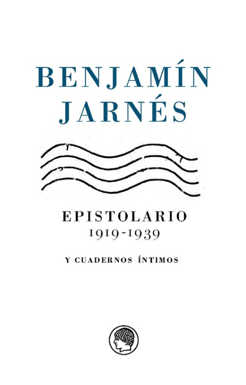 Epistolario de Benjamín Jarnés (ed. Domingo Ródenas y Jordi Gracia)
